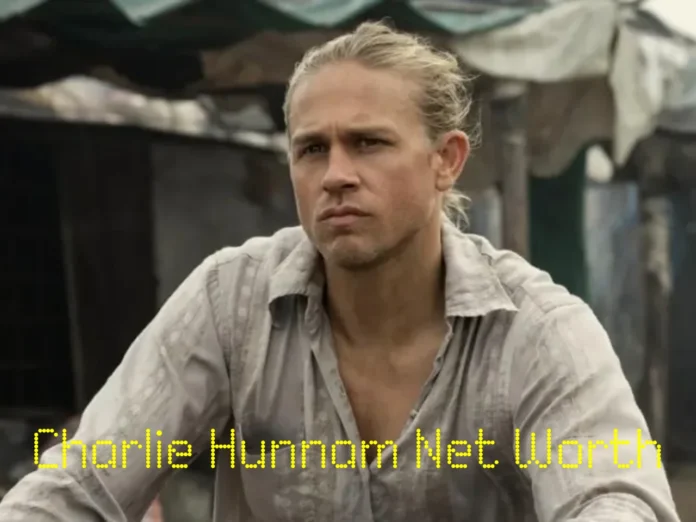 Charlie Hunnam Net Worth_ How the British Actor Built a $20 Million Fortune