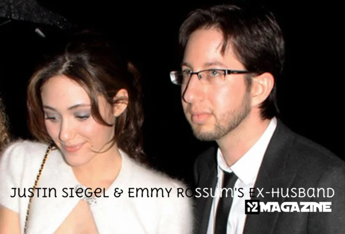 Justin Siegel Biography_ Age, Net Worth, and Emmy Rossum Divorce